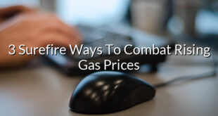 3 Surefire Ways To Combat Rising Gas Prices