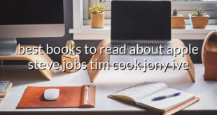 best books to read about apple steve jobs tim cook jony ive