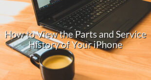 How to View the Parts and Service History of Your iPhone