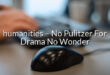 humanities – No Pulitzer For Drama No Wonder