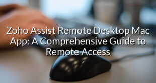 Zoho Assist Remote Desktop Mac App: A Comprehensive Guide to Remote Access