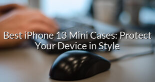 Best iPhone 13 Mini Cases: Protect Your Device in Style