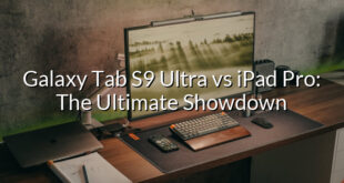 Galaxy Tab S9 Ultra vs iPad Pro: The Ultimate Showdown