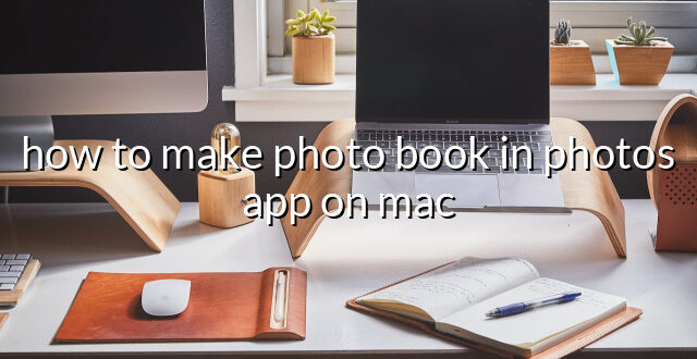 how to make photo book in photos app on mac