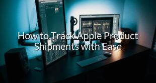 How to Track Apple Product Shipments with Ease