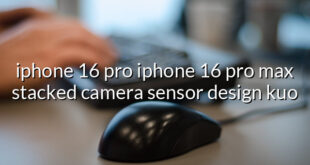 iphone 16 pro iphone 16 pro max stacked camera sensor design kuo