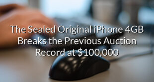 The Sealed Original iPhone 4GB Breaks the Previous Auction Record at $100,000