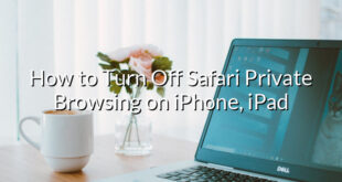 How to Turn Off Safari Private Browsing on iPhone, iPad