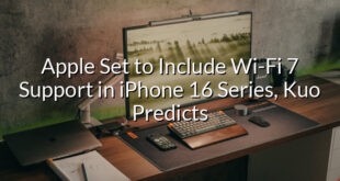 Apple Set to Include Wi-Fi 7 Support in iPhone 16 Series, Kuo Predicts