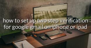 how to set up two step verification for google gmail on iphone or ipad