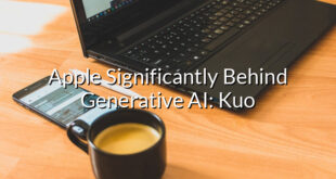 Apple Significantly Behind Generative AI: Kuo