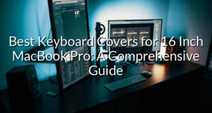 Best Keyboard Covers for 16 Inch MacBook Pro: A Comprehensive Guide