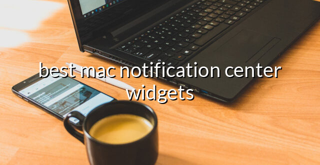 best mac notification center widgets