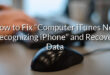 How to Fix “Computer iTunes Not Recognizing iPhone” and Recover Data