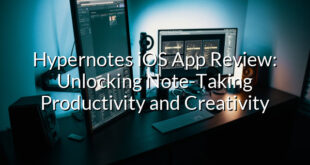 Hypernotes iOS App Review: Unlocking Note-Taking Productivity and Creativity